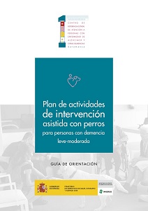 Portada Plan de actividades de intervención asistida con perros para personas con demencia leve-moderada: guía de orientación